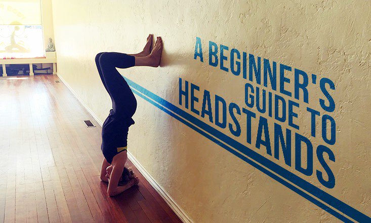 A Beginner's Guide to Headstands